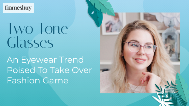 dual tone glasses trend