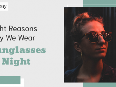Wear sunglasses at night
